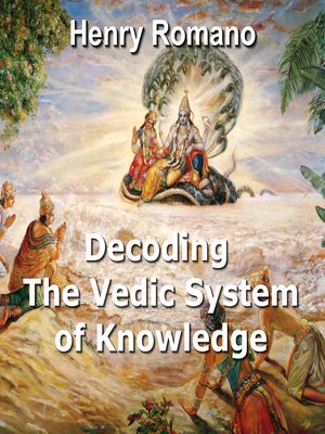 cover image of Decoding the Vedic System of Knowledge